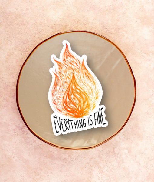 Everything is Fine Sticker