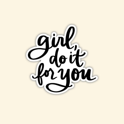 Sticker - Girl, do it for you