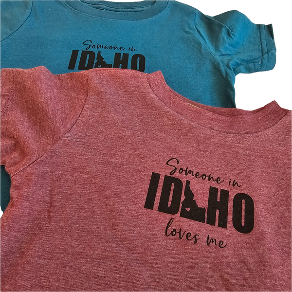 Toddler Someone in Idaho Loves Me T-shirt, eco-friendly waterbased inks 2T-5T